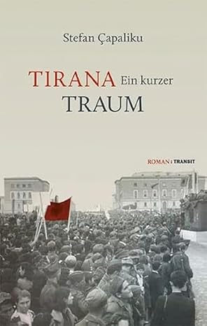 Tirana Ein kurzer Traum